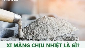 Báo giá xi măng chống nóng chính hãng cập nhật năm 2023