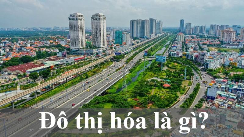 Đô thị hóa là gì?